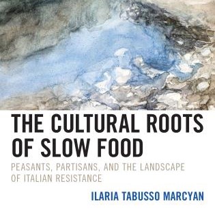 The Cultural Roots of Slow Food